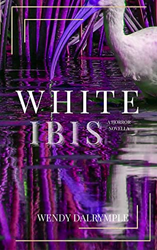tbm-horror-horror-promotion-white-ibis-by-wendy-dalrymple