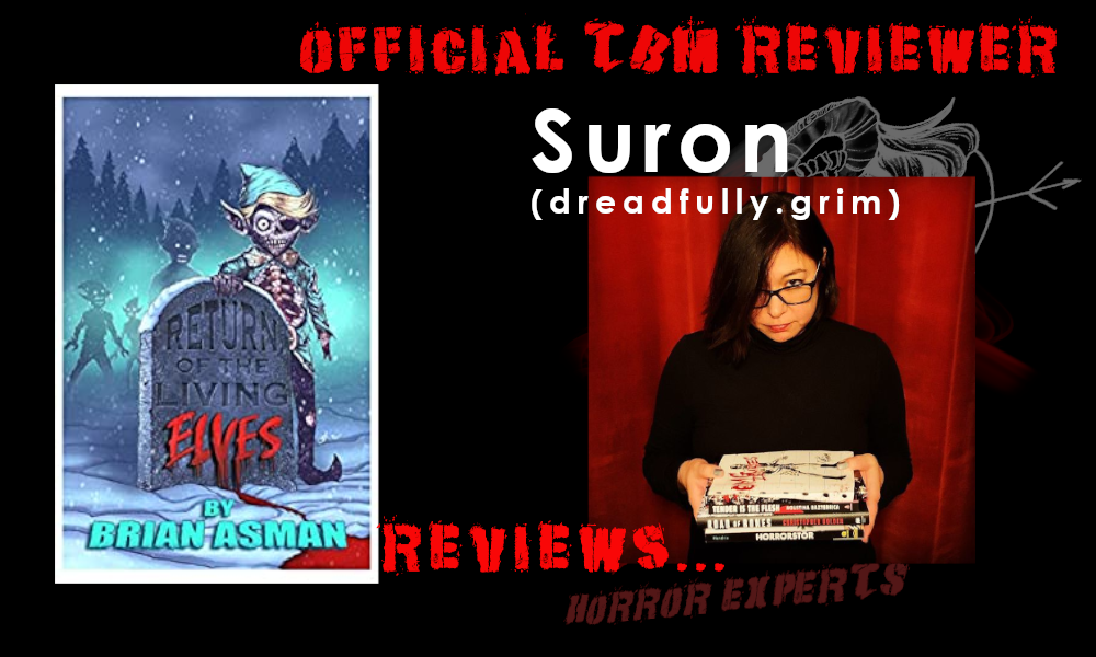TBM HORROR - Reviewers Team - suron - Return of the Living Elves by Brian Asman.-banner