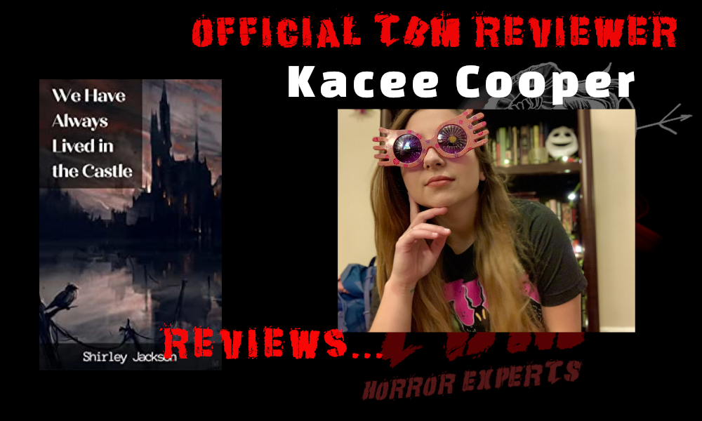 TBM horror - horror book review by Kacee Cooper - We Have Always Lived in the Castle by Shirley Jackson-cover
