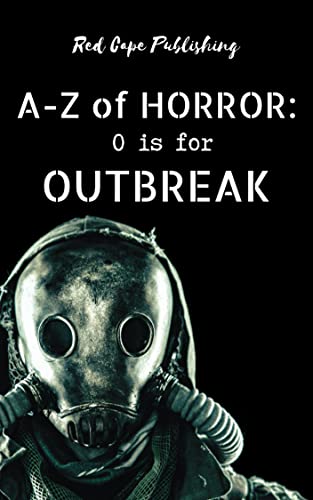 tbm horror - horror book - O is for outbreak