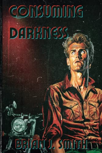 TBM HORROR - BOOK LISTING - CONSUMING DARKNESS BY BRIAN SMITH