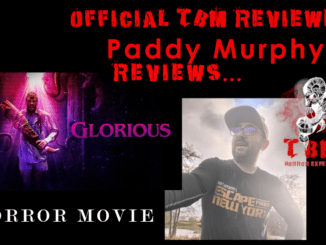 tbm horror - horror movie review by paddy murphy - glorious