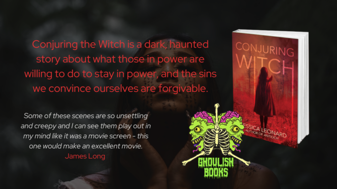 tbm horror - ghoulish books - CONJURING THE WITCH by Jessica Leonard - Banner 1