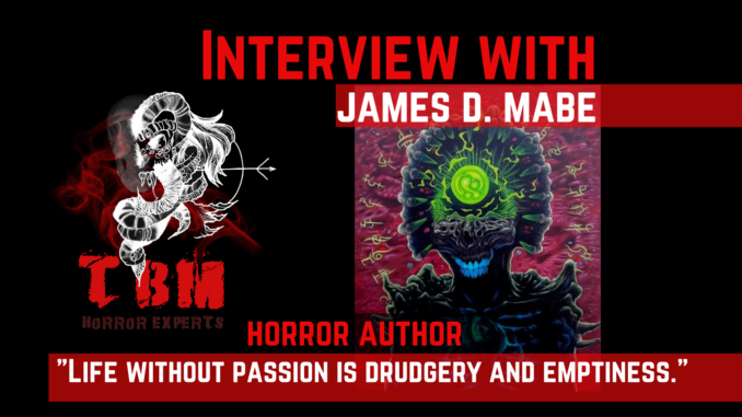 tbm horror - james d mabe - interview