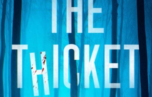THE THICKET, by Noelle West Ihli