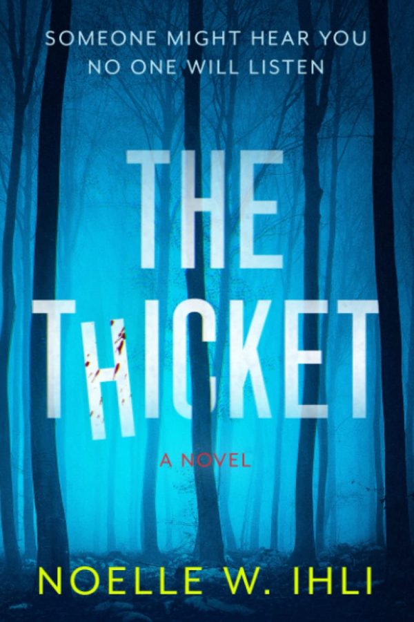 THE THICKET, by Noelle West Ihli