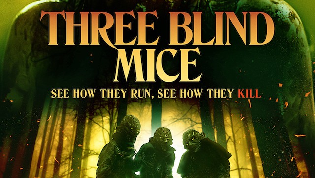 THREE BLIND MICE: Movie Review By Matt Boiselle - TBM Horror